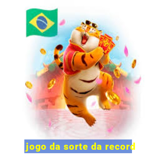 jogo da sorte da record